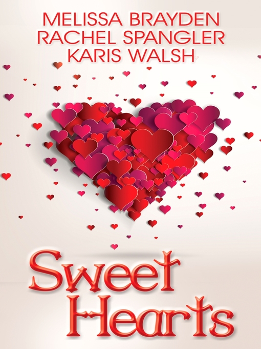 Title details for Sweet Hearts by Melissa Brayden - Available